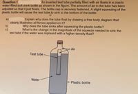 why slightly squeezing plastic bottle causes test tube to sink|An inverted test tube partially filied with air floats in a .